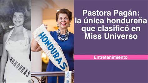 Celebrating diversity in beauty: Pastora Pagan's reign as Miss Honduras